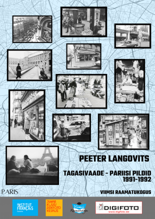 Peeter Langovitsi fotonitus “Tagasivaade - Pariis 1991.1992”