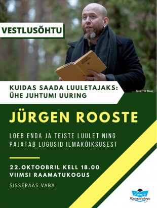 Lugejatega kohtub luuletaja Jürgen Rooste