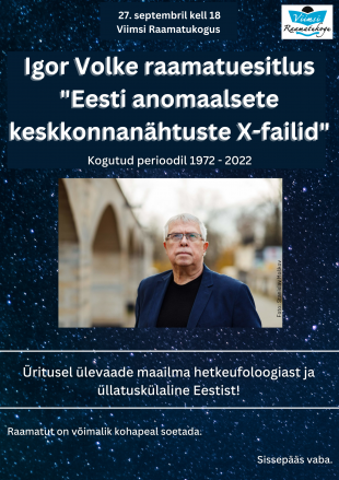 Igor Volke raamatuesitlus ''Eesti anomaalsete keskkonnanähtuste X-failid'' 