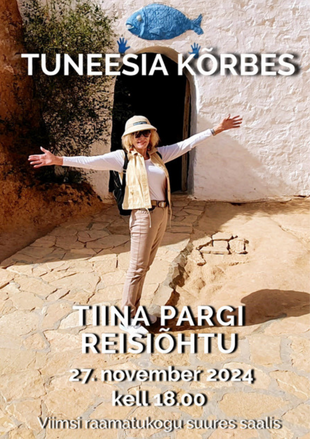 Tiina Pargi reisihtu ''Tuneesia krbes''