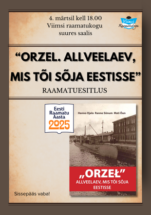 Raamatu “Orzel. Allveelaev, mis ti sja Eestisse” esitlus