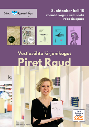 Vestlushtu kirjanikuga: Piret Raud