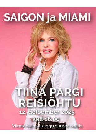 Tiina Pargi reisihtu ''Saigon ja Miami''