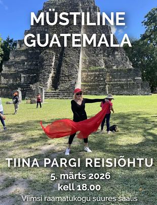 Tiina Pargi reisi�htu „M�stiline Guatemala“