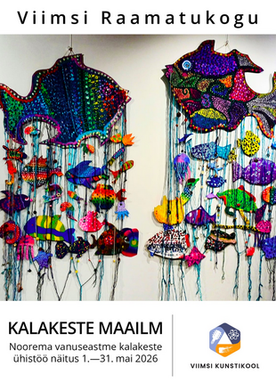 Viimsi Kunstikooli �pilaste n�itus „Kalakeste maailm“