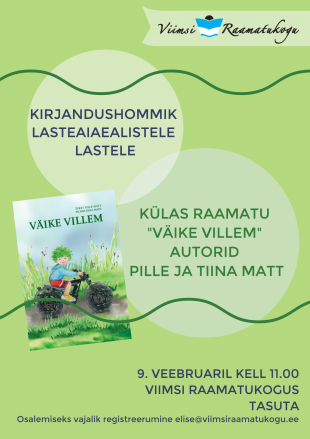 Kirjandushommik lasteaiaealistele lastele: Külas raamatu ''Väike Villem'' autorid Pille ja Tiina Matt